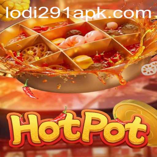 Exploring Hotpot: Unveiling the Game and Its Connection to Lodi 291